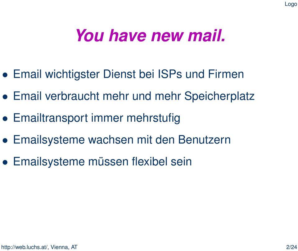 mehr und mehr Speicherplatz Emailtransport immer mehrstufig