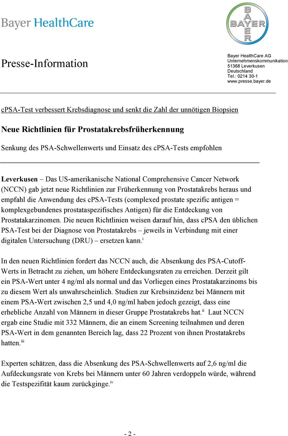 Leverkusen Das US-amerikanische National Comprehensive Cancer Network (NCCN) gab jetzt neue Richtlinien zur Früherkennung von Prostatakrebs heraus und empfahl die Anwendung des cpsa-tests (complexed