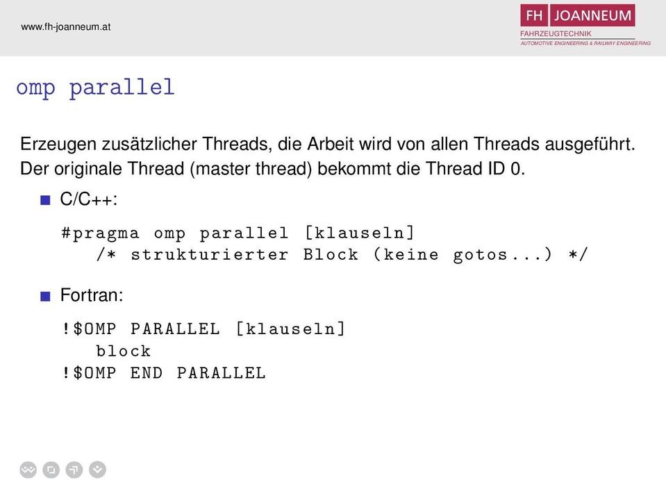 Der originale Thread (master thread) bekommt die Thread ID 0.