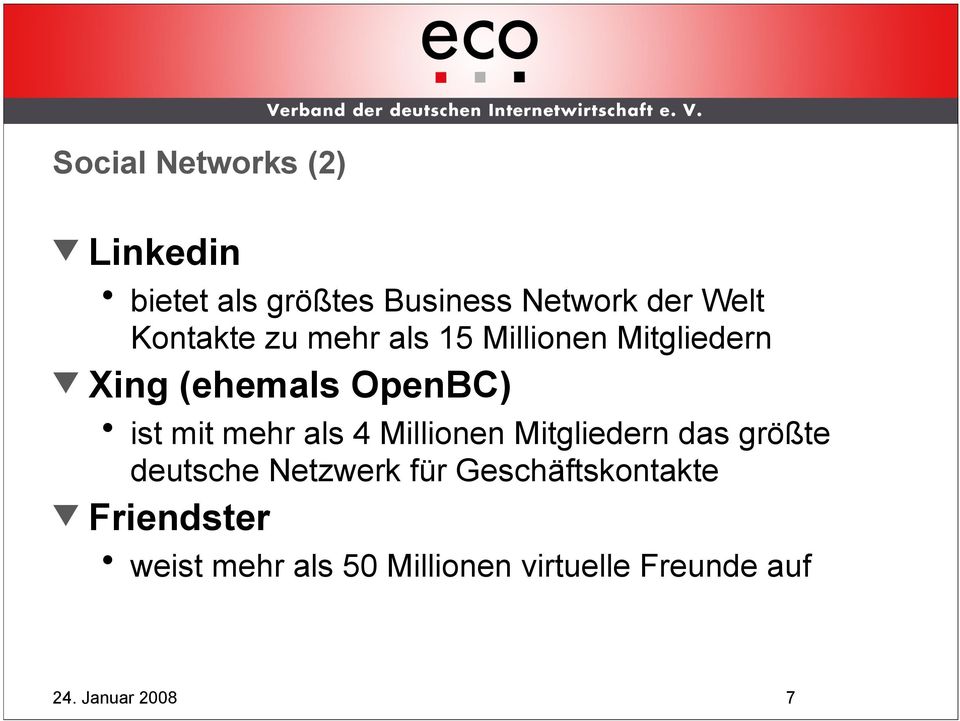 mit mehr als 4 Millionen Mitgliedern das größte deutsche Netzwerk für