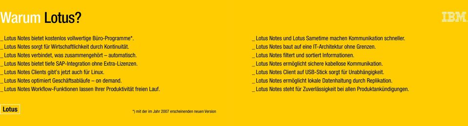 _ Lotus Notes Workflow-Funktionen lassen Ihrer Produktivität freien Lauf. _ Lotus Notes und Lotus Sametime machen Kommunikation schneller. _ Lotus Notes baut auf eine IT-Architektur ohne Grenzen.