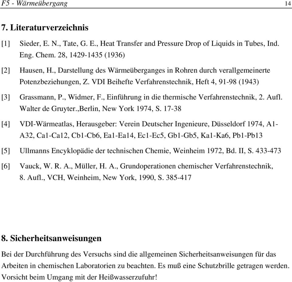 , Einführung in die thermische Verfahrenstechnik, 2. Aufl. Walter de Gruyter.,Berlin, New York 1974, S.
