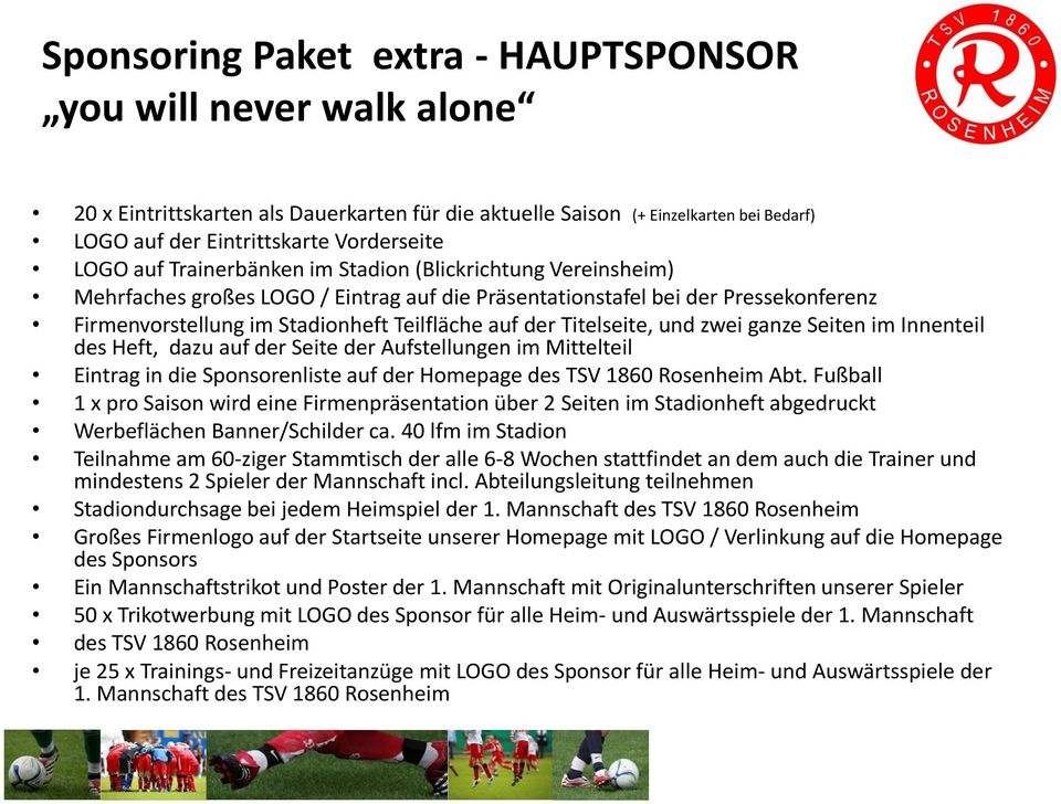 Titelseite, und zwei ganze Seiten im Innenteil des Heft, dazu auf der Seite der Aufstellungen im Mittelteil Eintrag in die Sponsorenliste auf der Homepage des TSV 1860 Rosenheim Abt.