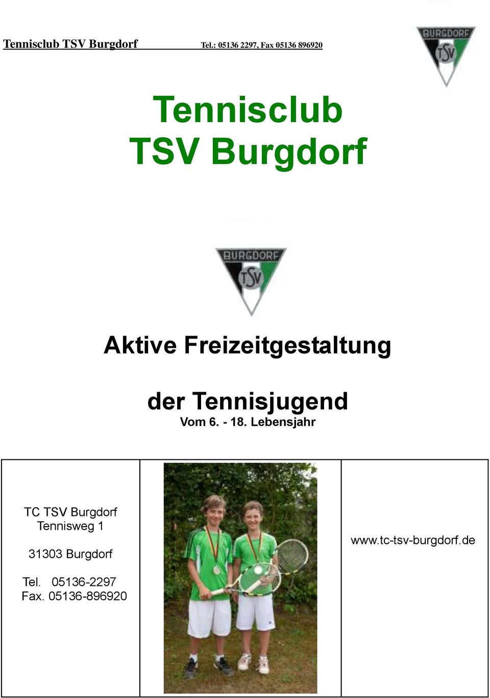 Lebensjahr TC TSV Burgdorf Tennisweg 1 31303