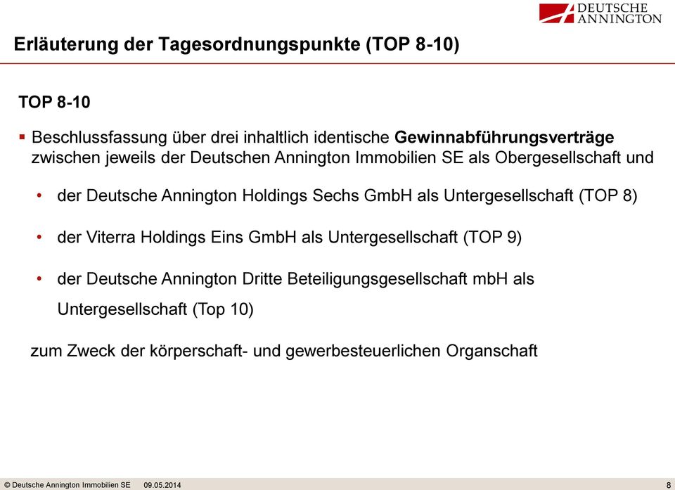 Untergesellschaft (TOP 8) der Viterra Holdings Eins GmbH als Untergesellschaft (TOP 9) der Deutsche Annington Dritte