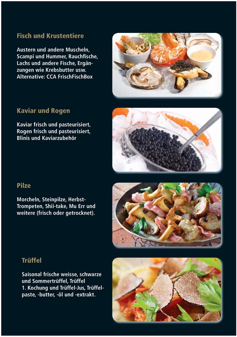 Alternative: CCA FrischFischBox Kaviar und Rogen Kaviar frisch und pasteurisiert, Rogen frisch und pasteurisiert, Blinis und