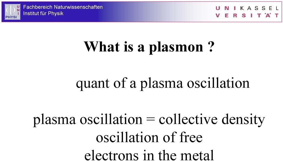 plasma oscillation = collective