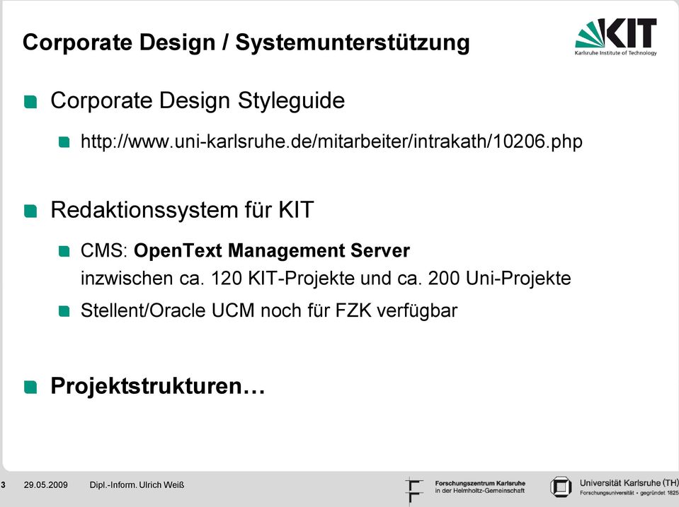 php Redaktionssystem für KIT CMS: OpenText Management Server inzwischen ca.