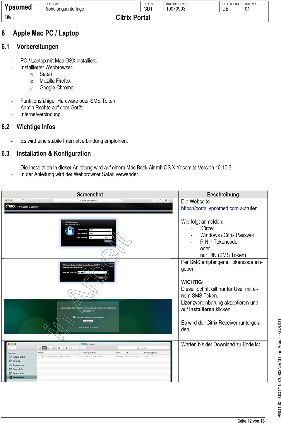10.3. - In der Anleitung wird der Webbrowser Safari verwendet. Screenshot Beschreibung Die Webseite https://portal.ypsomed.com aufrufen.