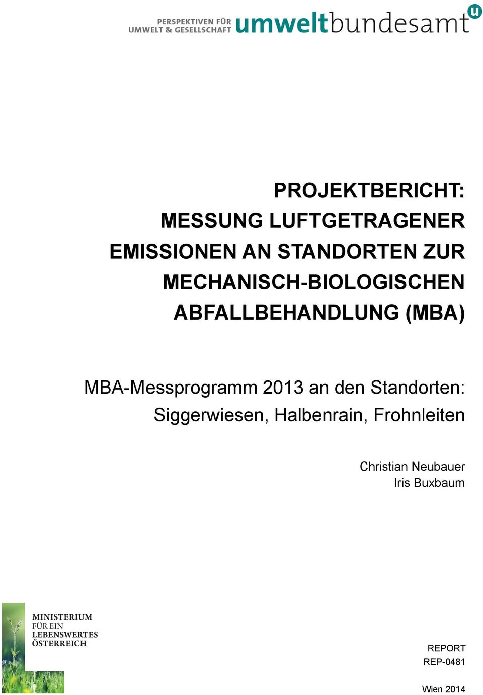 MBA-Messprogramm 2013 an den Standorten: Siggerwiesen,