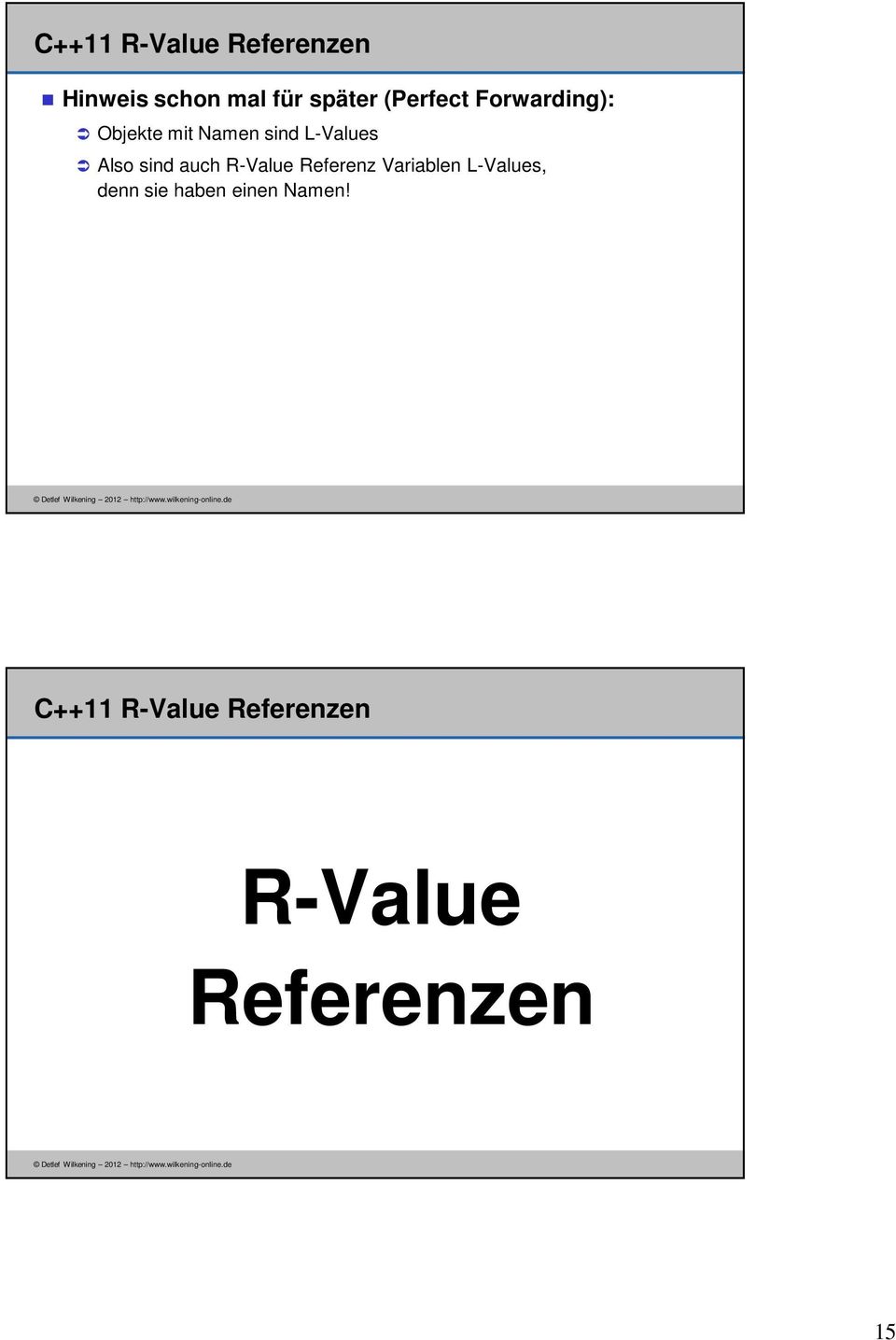 Also sind auch R-Value Referenz Variablen