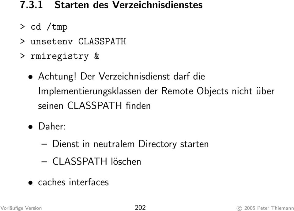 Der Verzeichnisdienst darf die Implementierungsklassen der Remote Objects nicht