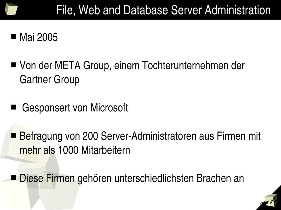 Microsoft Befragung von 200 Server Administratoren aus Firmen mit