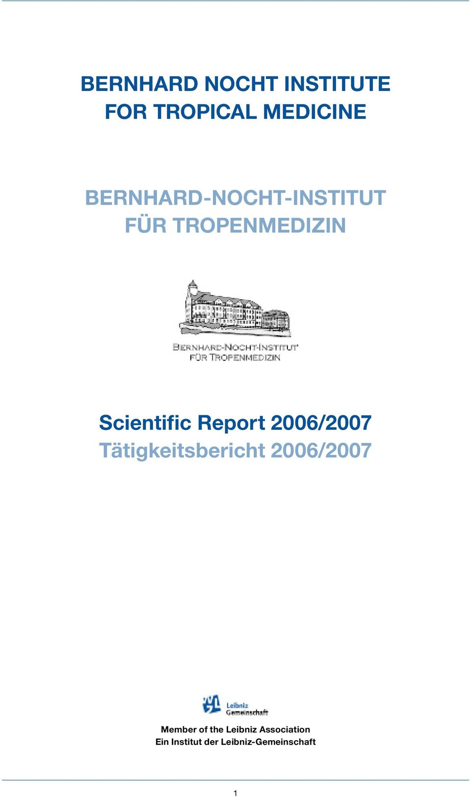 Report 2006/2007 Tätigkeitsbericht 2006/2007 Member