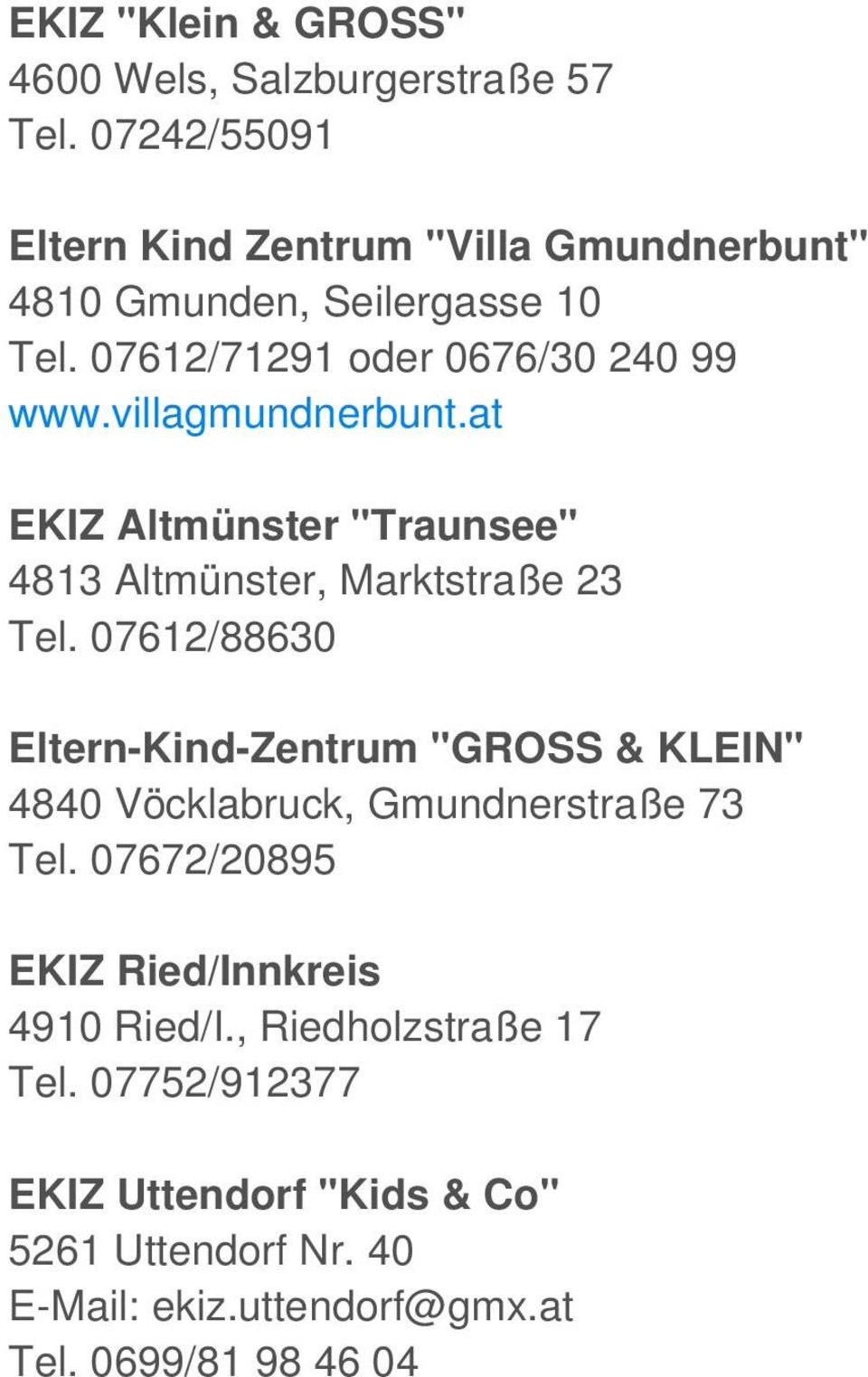 villagmundnerbunt.at EKIZ Altmünster "Traunsee" 4813 Altmünster, Marktstraße 23 Tel.