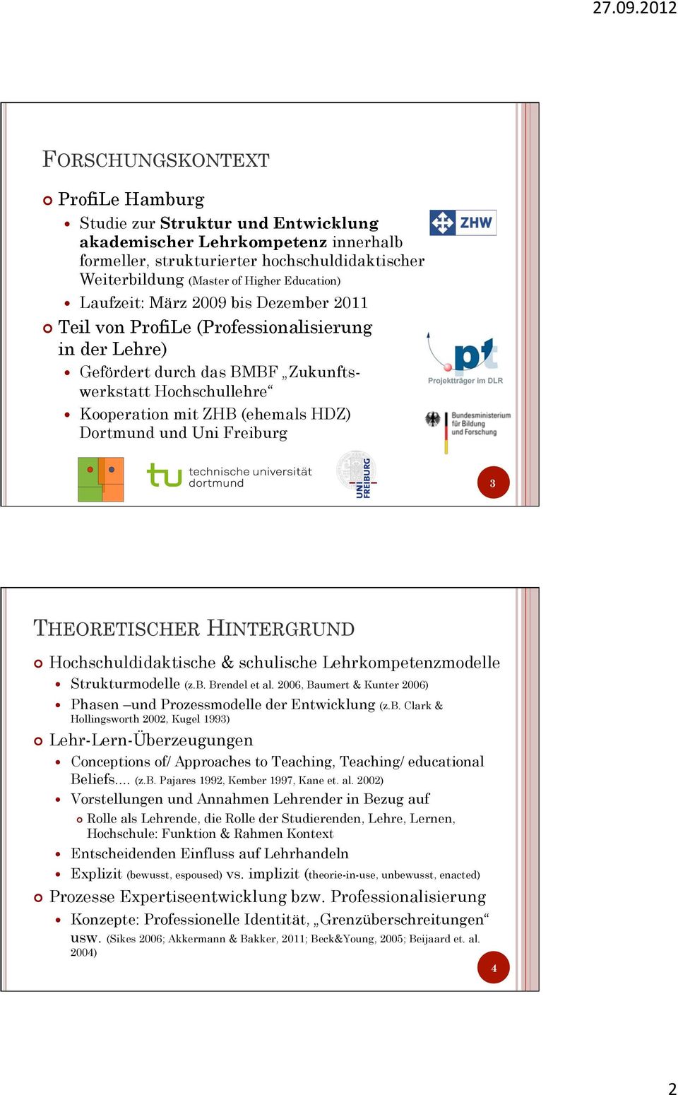 Freiburg 3 THEORETISCHER HINTERGRUND Hochschuldidaktische & schulische Lehrkompetenzmodelle Strukturmodelle (z.b. Brendel et al.