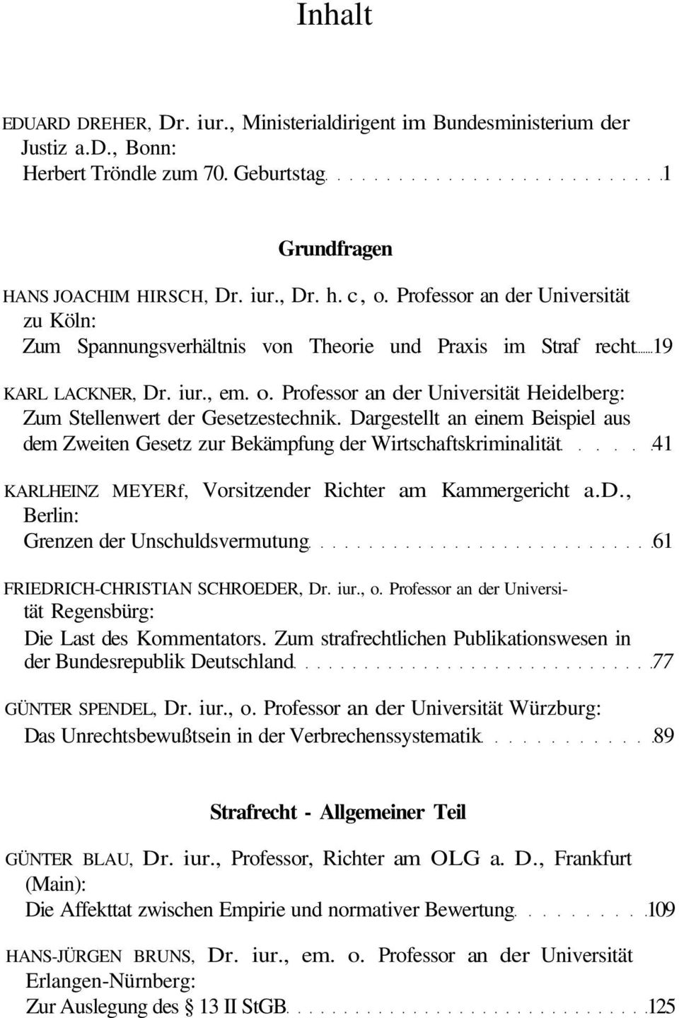 Professor an der Universität Heidelberg: Zum Stellenwert der Gesetzestechnik.