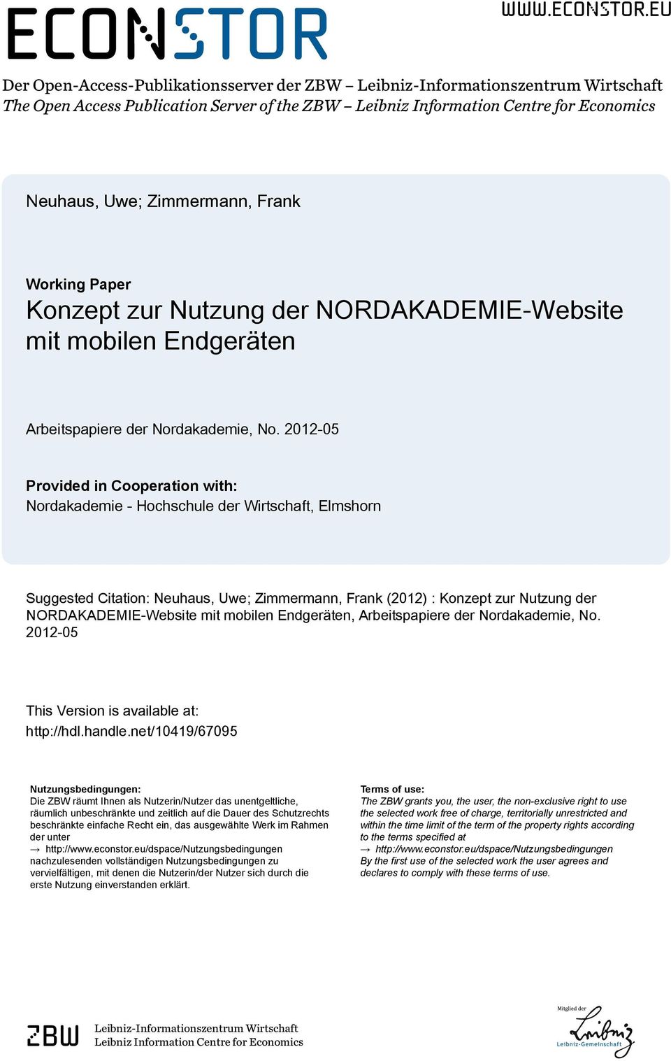 eu Der Open-Access-Publikationsserver der ZBW Leibniz-Informationszentrum Wirtschaft The Open Access Publication Server of the ZBW Leibniz Information Centre for Economics Neuhaus, Uwe; Zimmermann,