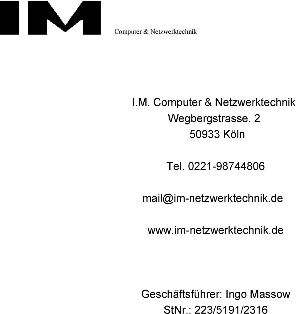 0221-98744806 mail@im-netzwerktechnik.de www.