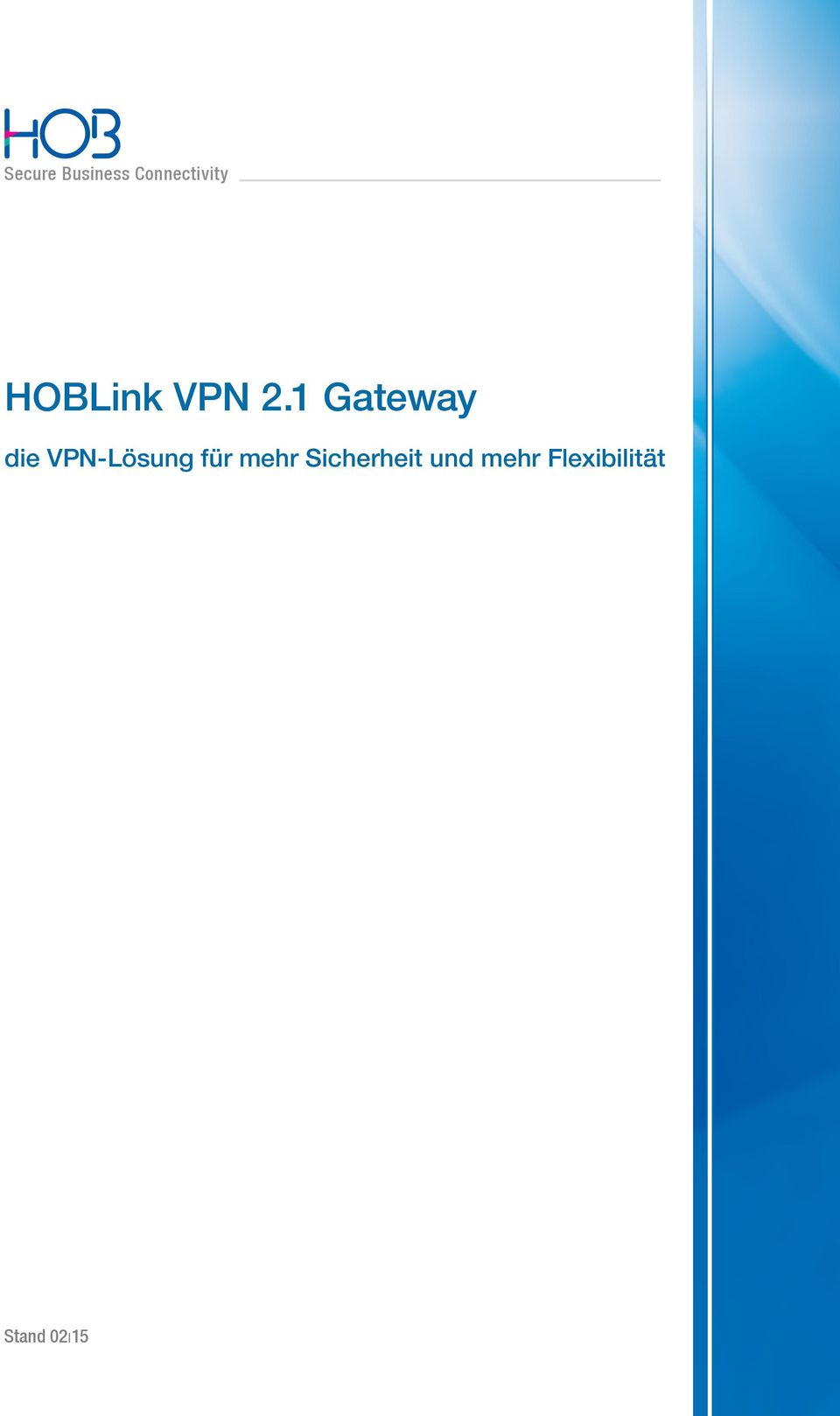 1 Gateway die VPN-Lösung für
