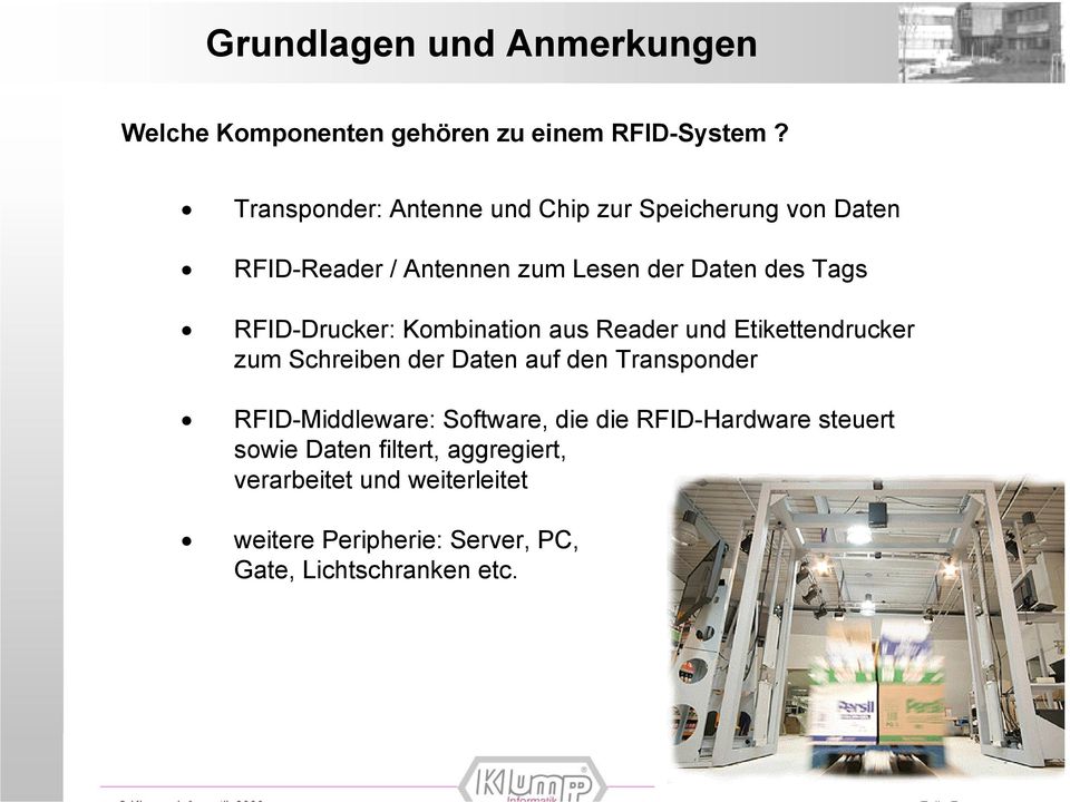 RFID-Drucker: Kombination aus Reader und Etikettendrucker zum Schreiben der Daten auf den Transponder