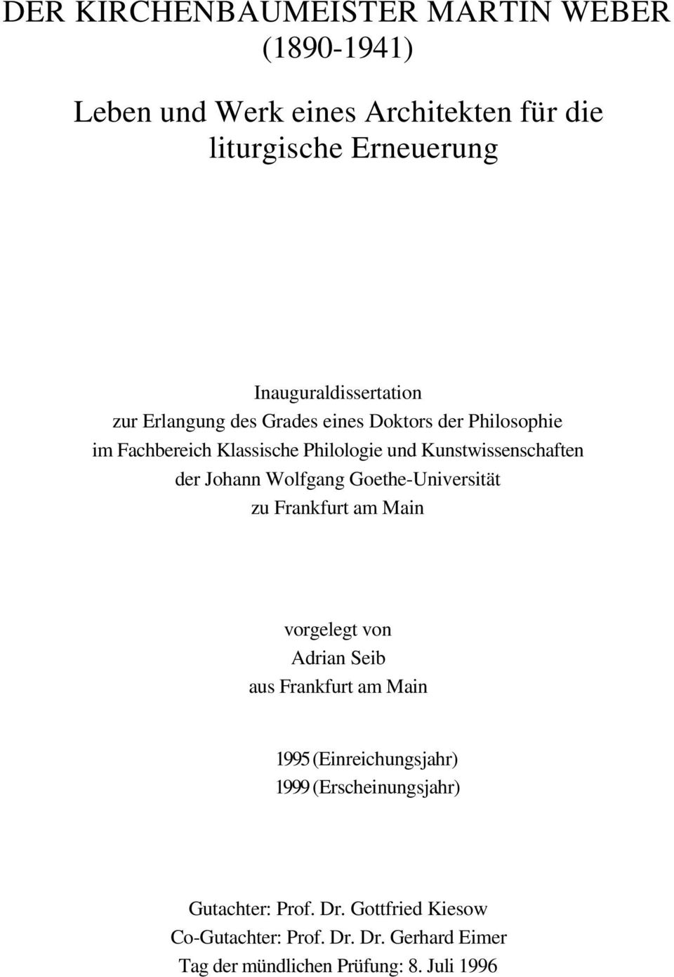 Kunstwissenschaften der Johann Wolfgang Goethe-Universität zu Frankfurt am Main vorgelegt von Adrian Seib aus Frankfurt am Main