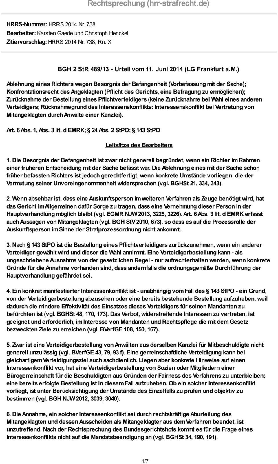 ) Ablehnung eines Richters wegen Besorgnis der Befangenheit (Vorbefassung mit der Sache); Konfrontationsrecht des Angeklagten (Pflicht des Gerichts, eine Befragung zu ermöglichen); Zurücknahme der