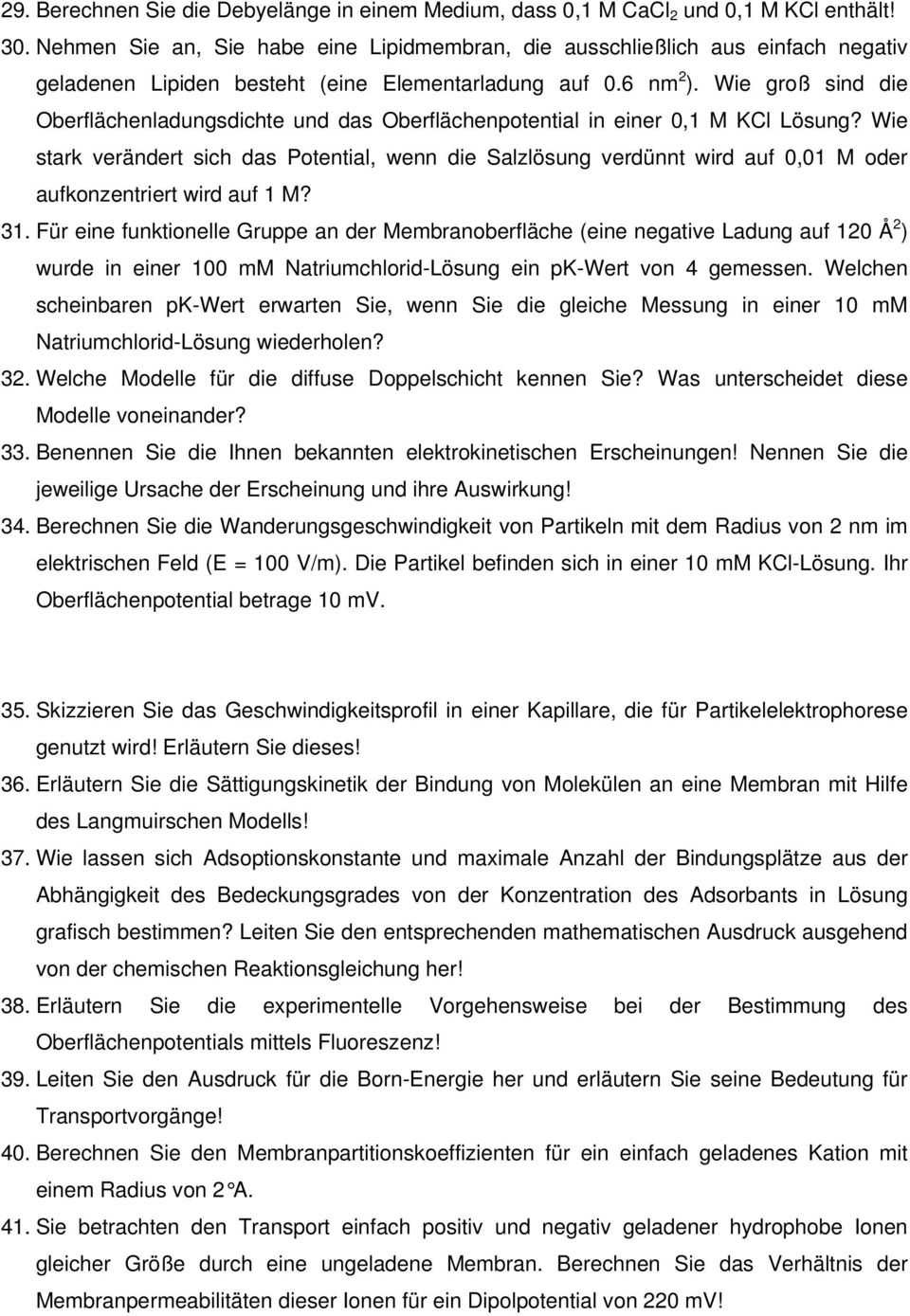 Wie groß sind die Oberflächenladungsdichte und das Oberflächenpotential in einer 0,1 M KCl Lösung?