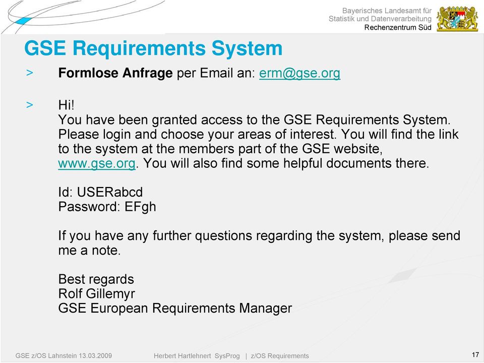 You will find the link to the system at the members part of the GSE website, www.gse.org.