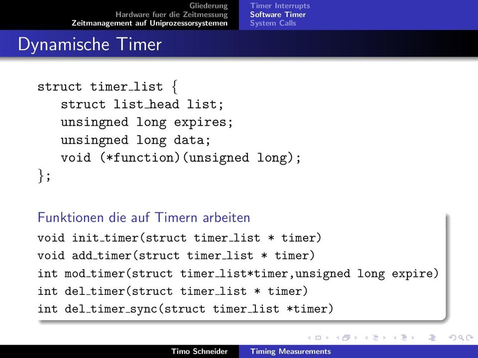 arbeiten void init timer(struct timer list * timer) void add timer(struct timer list * timer) int mod