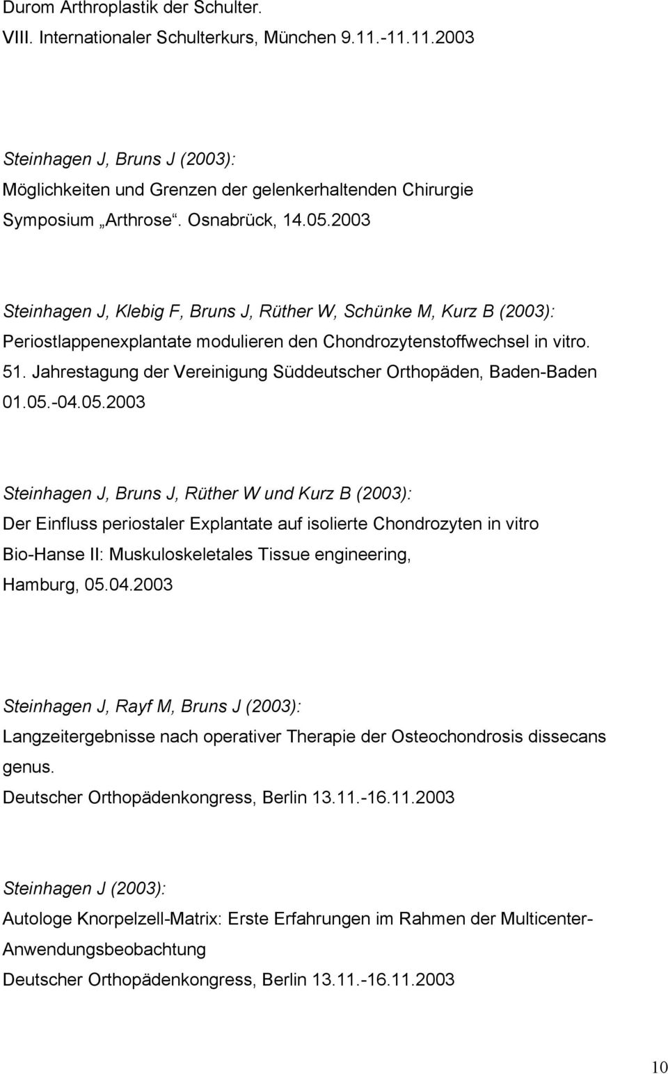Jahrestagung der Vereinigung Süddeutscher Orthopäden, Baden-Baden 01.05.