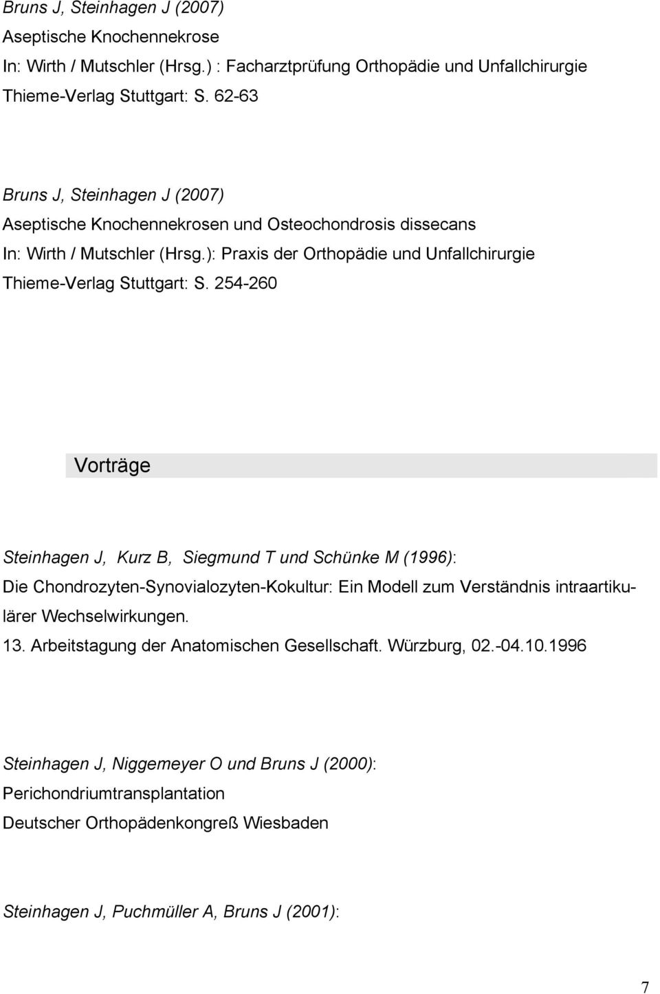 ): Praxis der Orthopädie und Unfallchirurgie Thieme-Verlag Stuttgart: S.