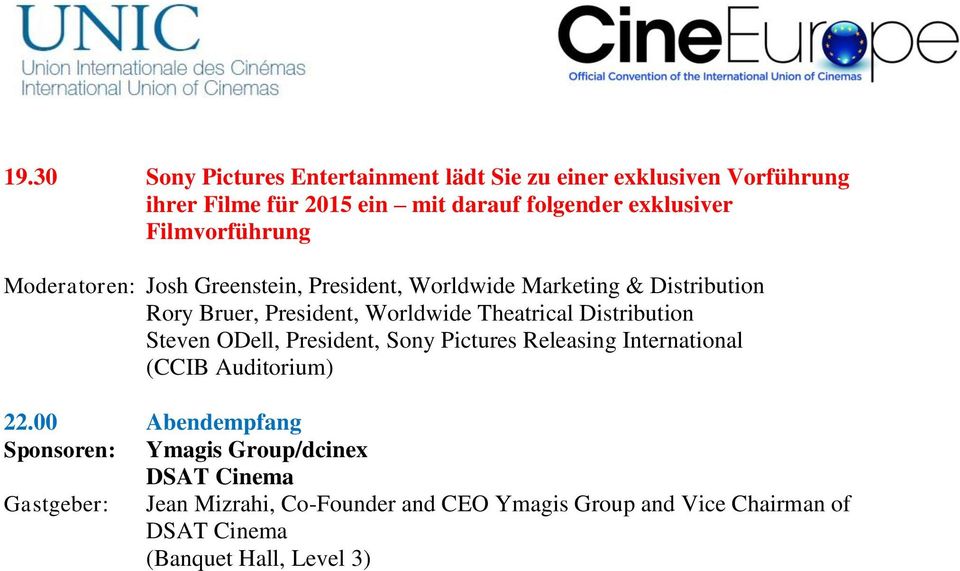 Worldwide Theatrical Distribution Steven ODell, President, Sony Pictures Releasing International 22.
