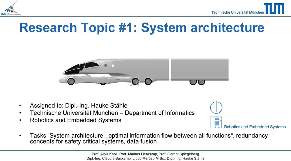 architecture, optimal information flow between all functions, redundancy concepts for safety critical systems, data