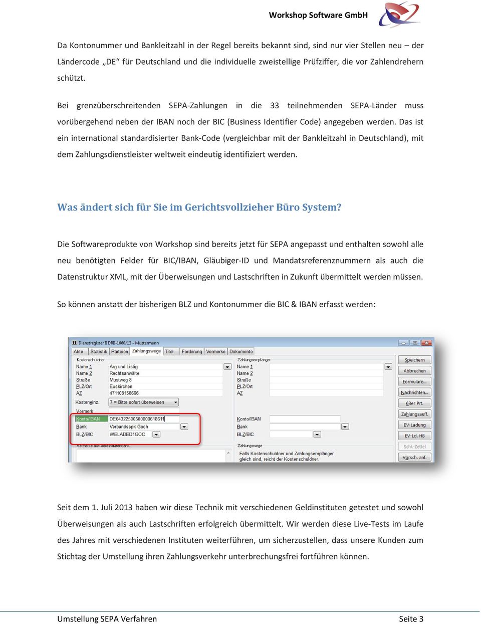 Das ist ein international standardisierter Bank-Code (vergleichbar mit der Bankleitzahl in Deutschland), mit dem Zahlungsdienstleister weltweit eindeutig identifiziert werden.