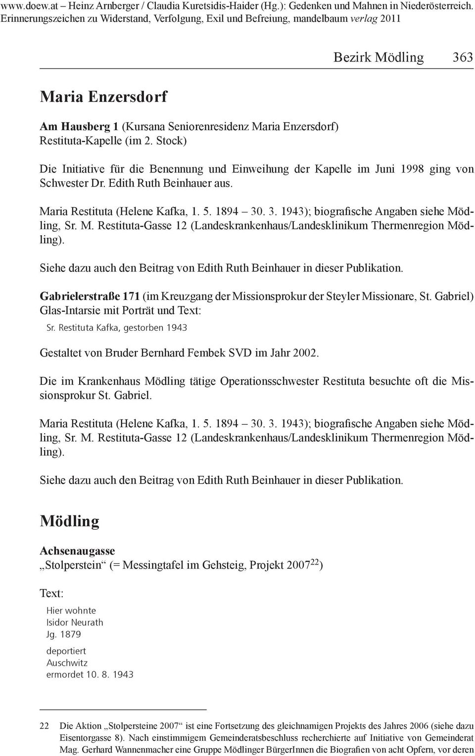 . 3. 1943); biografische Angaben siehe Mödling, Sr. M. Restituta-Gasse 12 (Landeskrankenhaus/Landesklinikum Thermenregion Mödling).