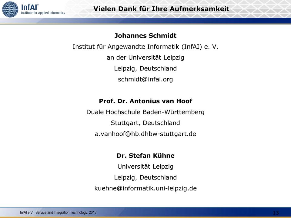 Antonius van Hoof Duale Hochschule Baden-Württemberg Stuttgart, Deutschland a.vanhoof@hb.dhbw-stuttgart.