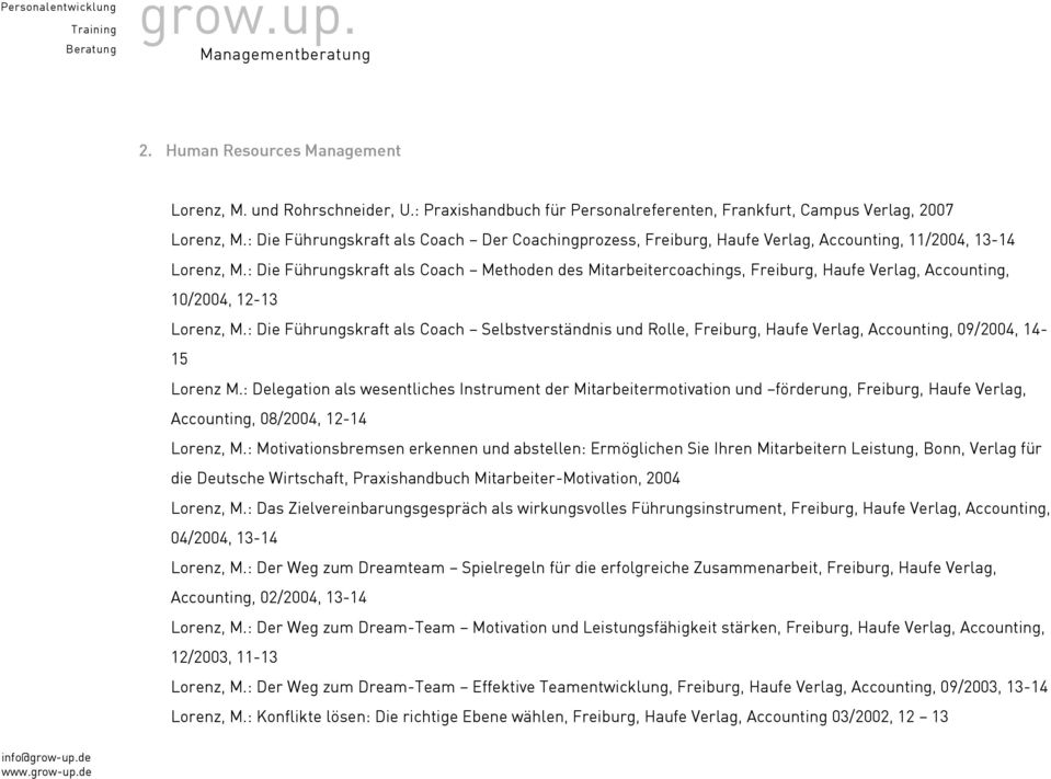 : Die Führungskraft als Coach Methoden des Mitarbeitercoachings, Freiburg, Haufe Verlag, Accounting, 10/2004, 12-13 Lorenz, M.