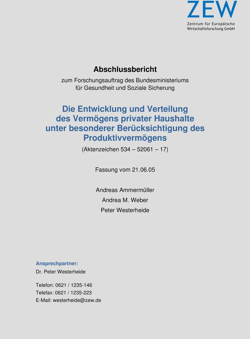 Produktivvermögens (Aktenzeichen 534 52061 17) Fassung vom 21.06.05 Andreas Ammermüller Andrea M.