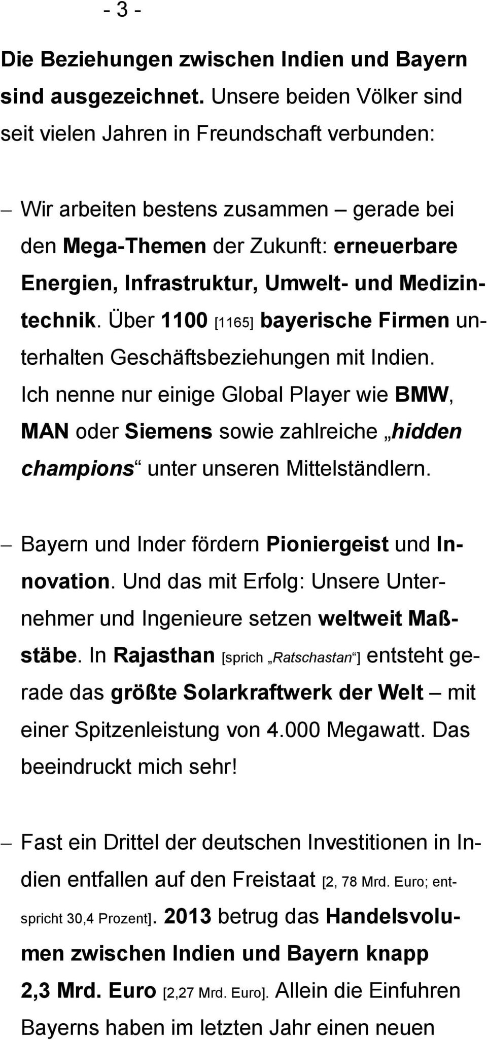 Medizintechnik. Über 1100 [1165] bayerische Firmen unterhalten Geschäftsbeziehungen mit Indien.
