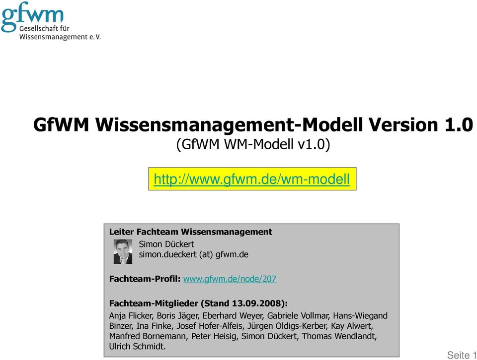 de Fachteam-Profil: www.gfwm.de/node/207 Fachteam-Mitglieder (Stand 13.09.