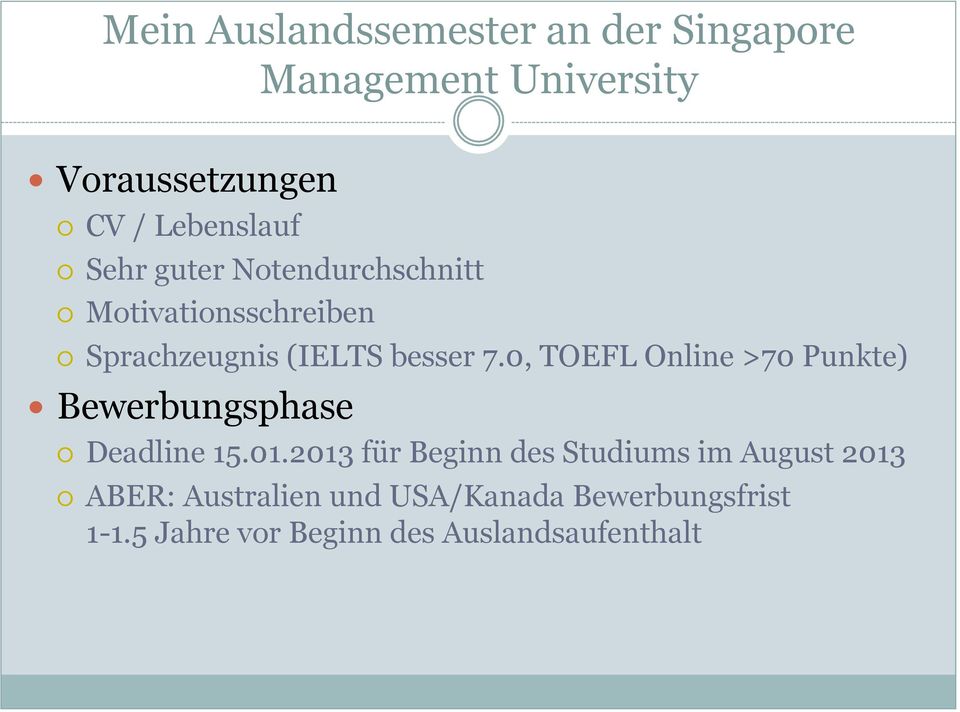 0, TOEFL Online >70 Punkte) Bewerbungsphase Deadline 15.01.