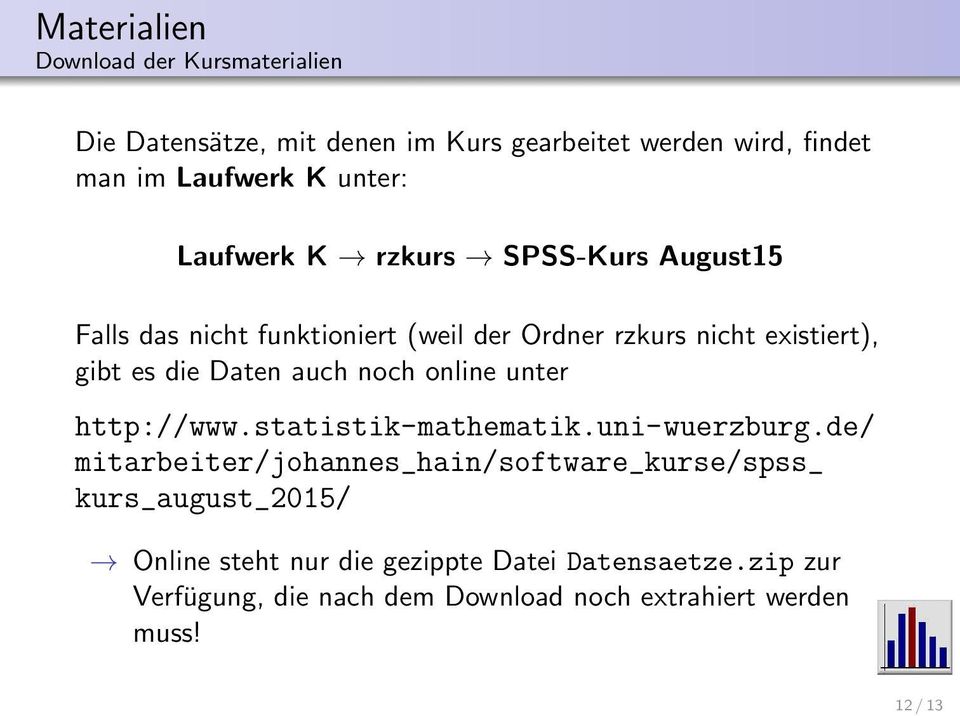 Daten auch noch online unter http://www.statistik-mathematik.uni-wuerzburg.