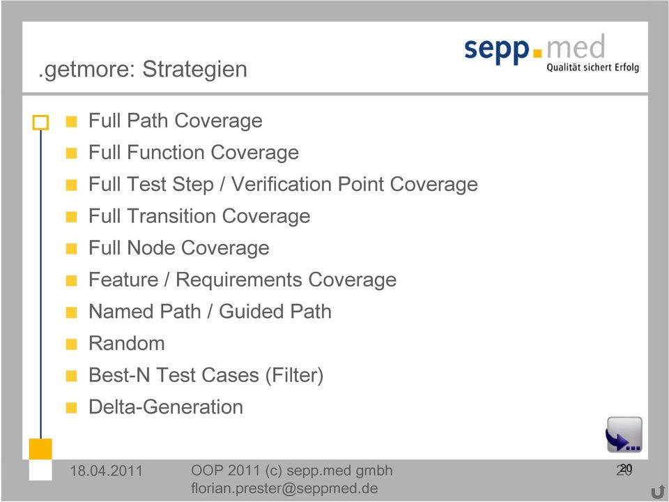 Coverage Feature / Requirements Coverage Named Path / Guided Path Random