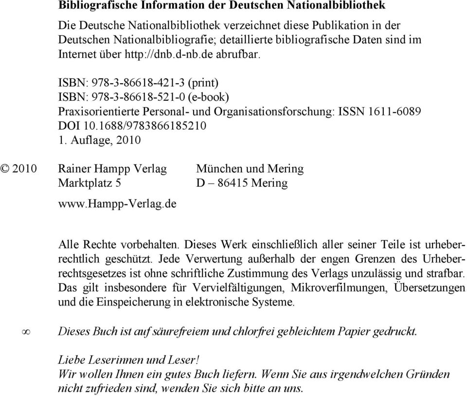 1688/9783866185210 1. Auflage, 2010 2010 Rainer Hampp Verlag München und Mering Marktplatz 5 D 86415 Mering www.hampp-verlag.de Alle Rechte vorbehalten.