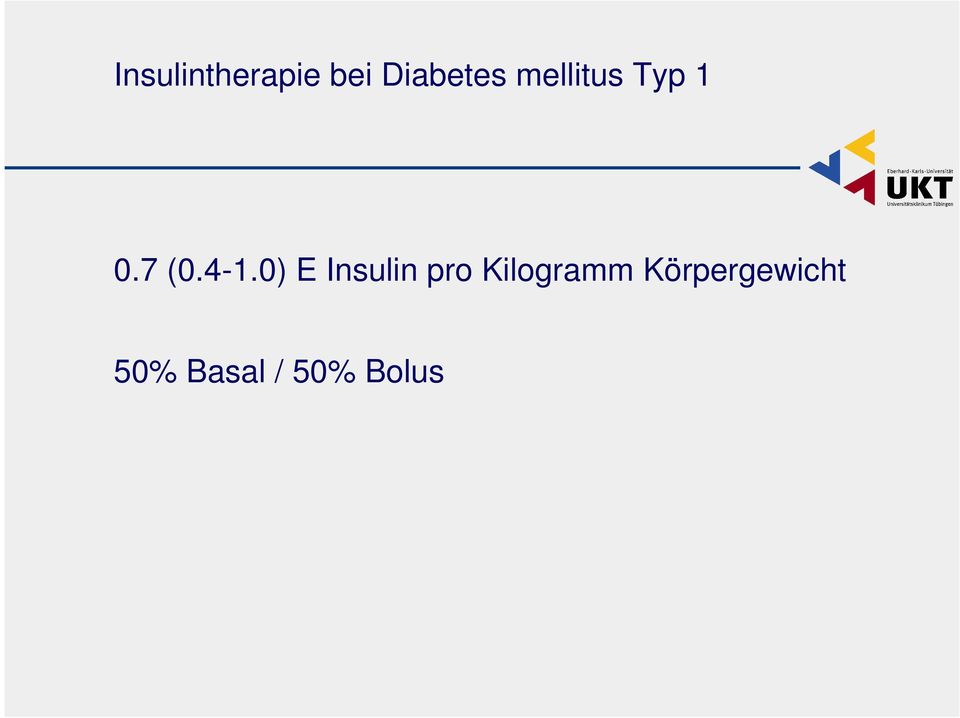 0) E Insulin pro Kilogramm