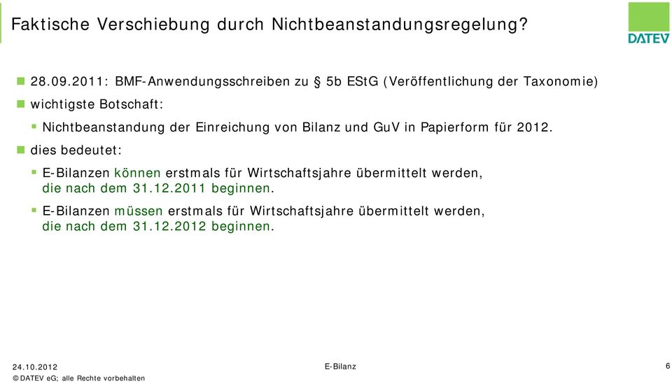 Einreichung von Bilanz und GuV in Papierform für 2012.