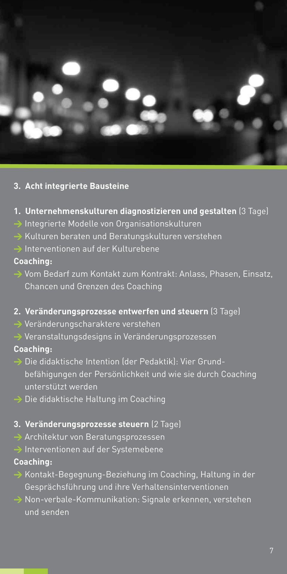 Coaching: > Vom Bedarf zum Kontakt zum Kontrakt: Anlass, Phasen, Einsatz, Chancen und Grenzen des Coaching 2.