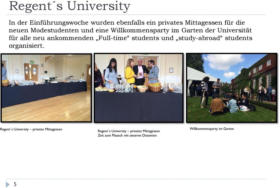 Full-time students und study-abroad students organisiert.