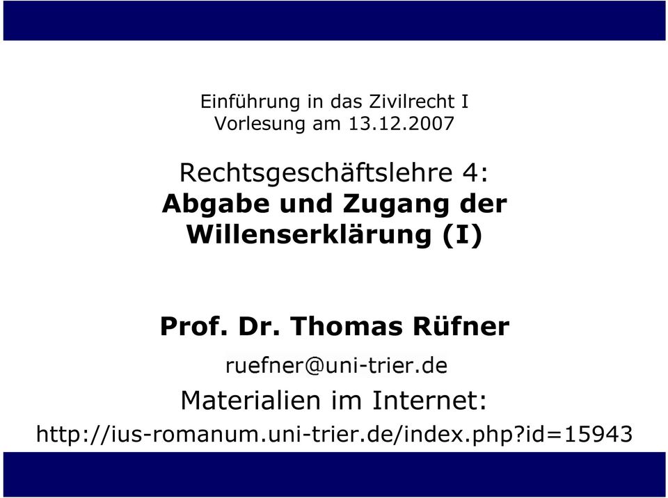 Willenserklärung (I) Prof. Dr.